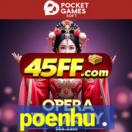 poenhu .